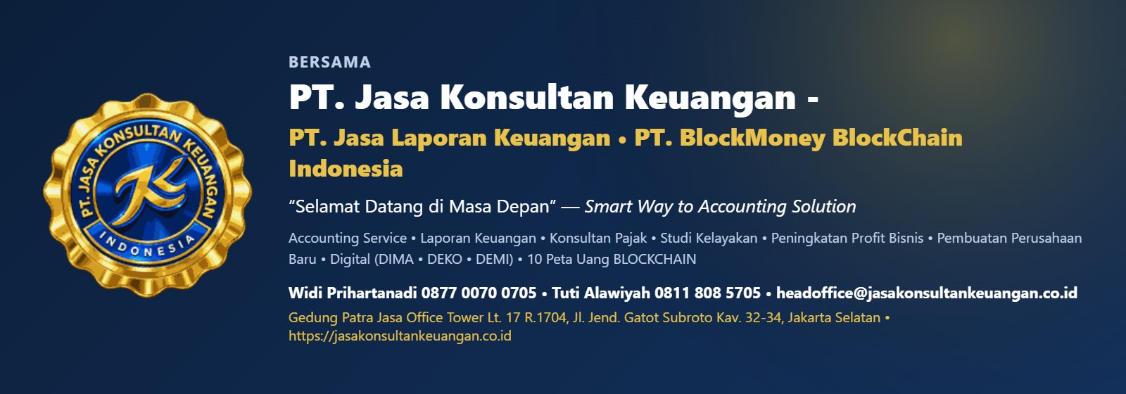 JasaKonsultanKeuangan - Banner Resmi Banner Resmi PT. Jasa Konsultan Keuangan - PT. Jasa Laporan Keuangan - PT. BlockMoney BlockChain Indonesia