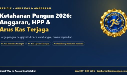 Ketahanan Pangan 2026 Anggaran HPP dan Arus Kas - PT Jasa Konsultan Keuangan